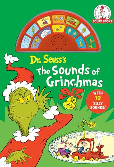 Dr Seuss's The Sounds of Grinchmas: An Interactive Christmas Book for Kids and Toddlers with 12 Silly Sounds (Dr. Seuss Sound Books)