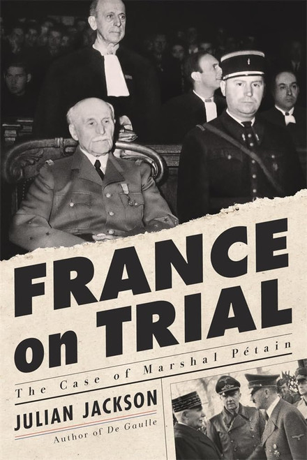 France on Trial: The Case of Marshal Ptain