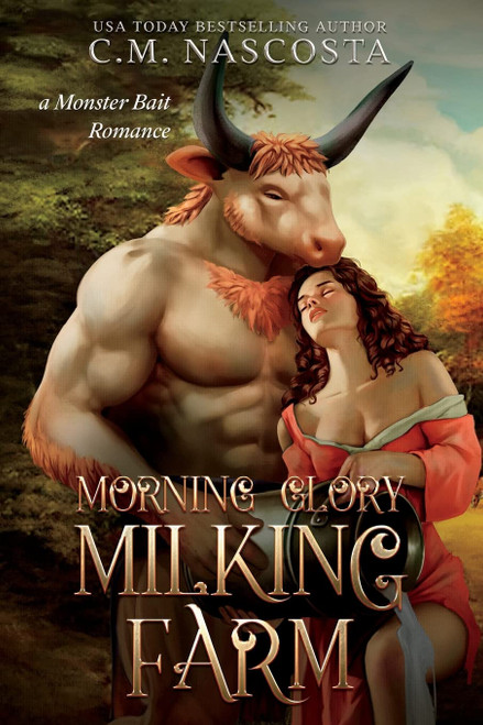 Morning Glory Milking Farm: a Monster Bait Romance (Cambric Creek: Sweet & Steamy Monster Romance)