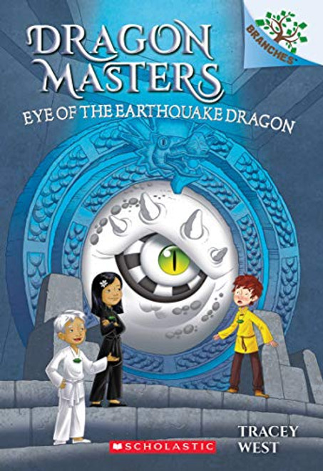 Eye of the Earthquake Dragon: A Branches Book (Dragon Masters #13) (13)