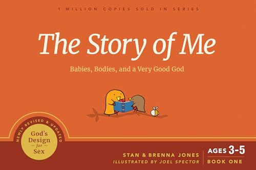 The Story of Me: Babies, Bodies, and a Very Good God (God's Design for Sex)