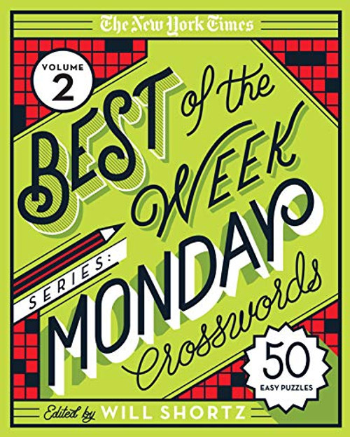 The New York Times Best of the Week Series 2: Monday Crosswords: 50 Easy Puzzles (New York Times Best of the Week Crosswords)