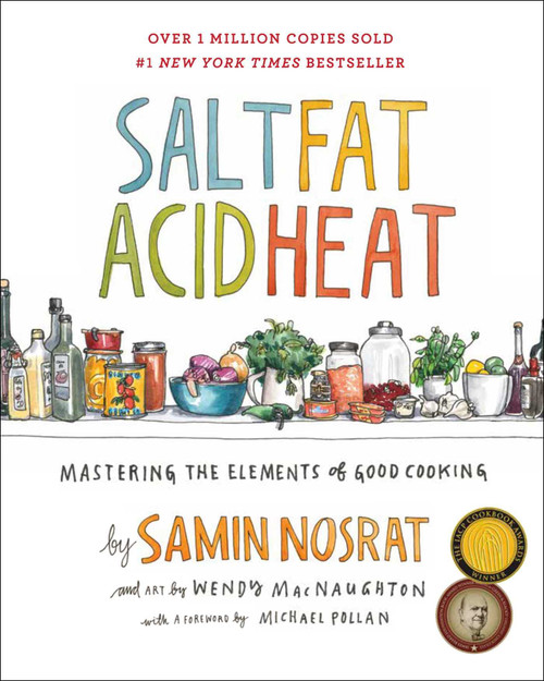 Salt, Fat, Acid, Heat: Mastering the Elements of Good Cooking