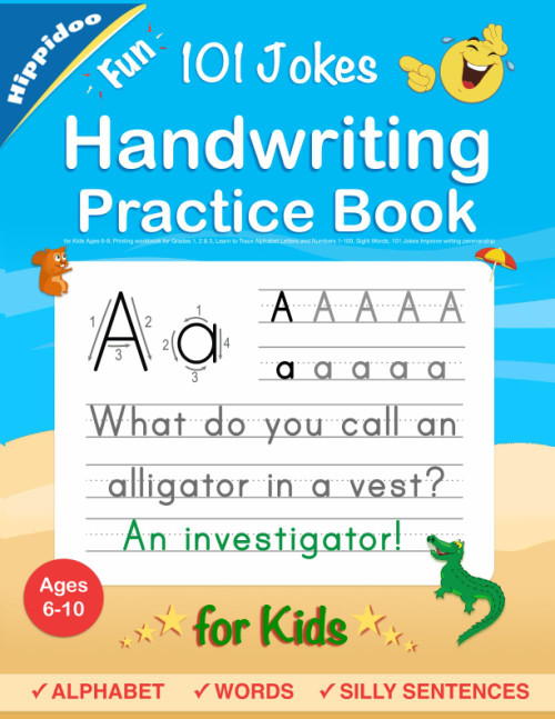Handwriting Practice Book for Kids Ages 6-10 : Printing workbook for Grades 1, 2 & 3, Learn to Trace Alphabet Letters and Numbers 1-100, Sight Words, ... and Math Drills for Grades 1, 2, 3 & 4)