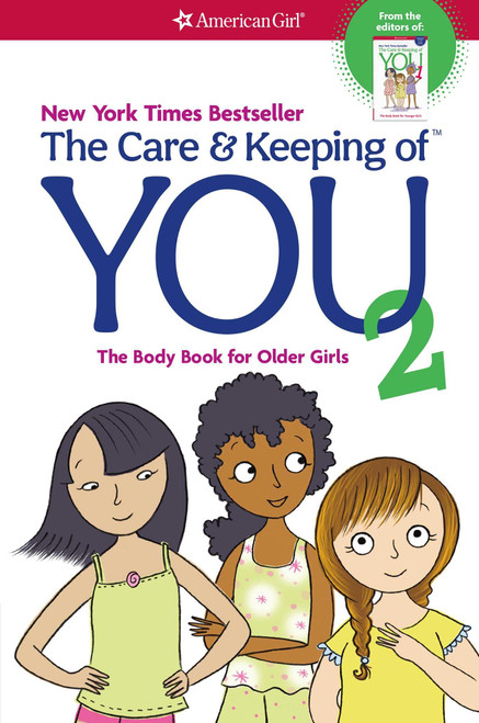 The Care and Keeping of You 2: The Body Book for Older Girls (American Girl Wellbeing)