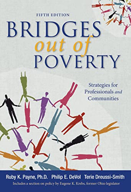 Bridges Out of Poverty: Strategies for Professionals and Communities (Fifth Edition)