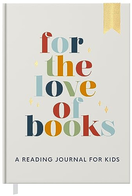 Reading Journal for Kids: For the Love of Books, A Book Journal and Planner for Children to Track, Log, Report and Review