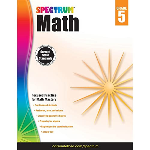 Spectrum 5th Grade Math Workbooks, Ages 10 to 11, Math Workbooks Grade 5 Covering Fractions, Decimals, Algebra Prep, Geometry, and More, Math Book for 5th Graders (Volume 46)