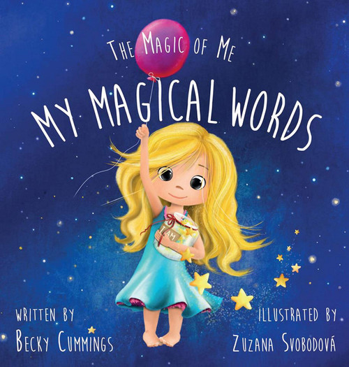 My Magical Words - Teach Kids to Use Words to Boost their Confidence and Self-Esteem!