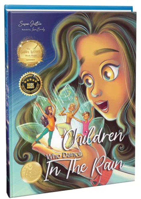 Children Who Dance in the Rain: 2023 Childrens Book of the Year Award, a Book About Kindness, Gratitude, and a Child's Determination to Change the World