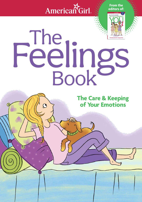 The Feelings Book: The Care and Keeping of Your Emotions (American Girl Wellbeing)