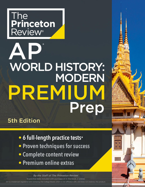 Princeton Review AP World History: Modern Premium Prep, 5th Edition: 6 Practice Tests + Complete Content Review + Strategies & Techniques (2024) (College Test Preparation)