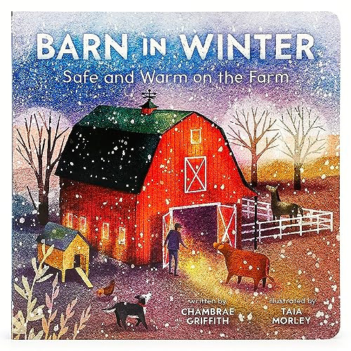 Barn in Winter: Safe and Warm on the Farm - A Beautiful Story of Togetherness, Safety and Love (Barn Seasonal Series)