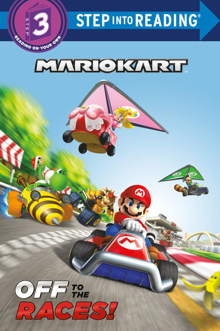 Mario Kart: Off to the Races! (Nintendo Mario Kart) (Step into Reading)