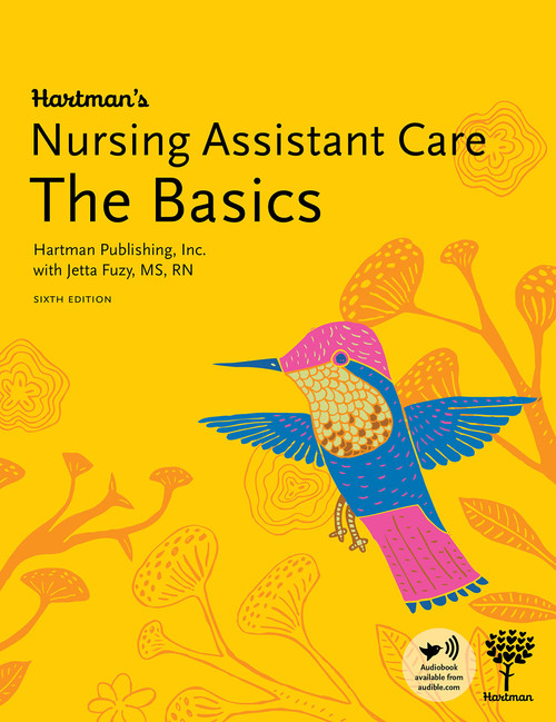 Hartman's Nursing Assistant Care: The Basics, 6th Edition