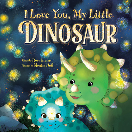 I Love You, My Little Dinosaur: A Sweet Valentine's Day & Self-Esteem Gift for Kids!