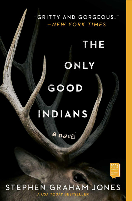 The Only Good Indians: A Novel