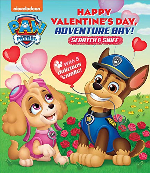 Nickelodeon PAW Patrol: Happy Valentine's Day, Adventure Bay! (Scratch and Sniff)