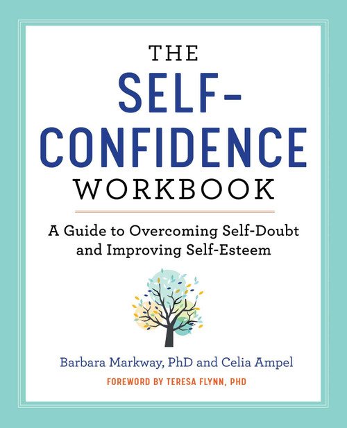 The Self-Confidence Workbook: A Guide to Overcoming Self-Doubt and Improving Self-Esteem