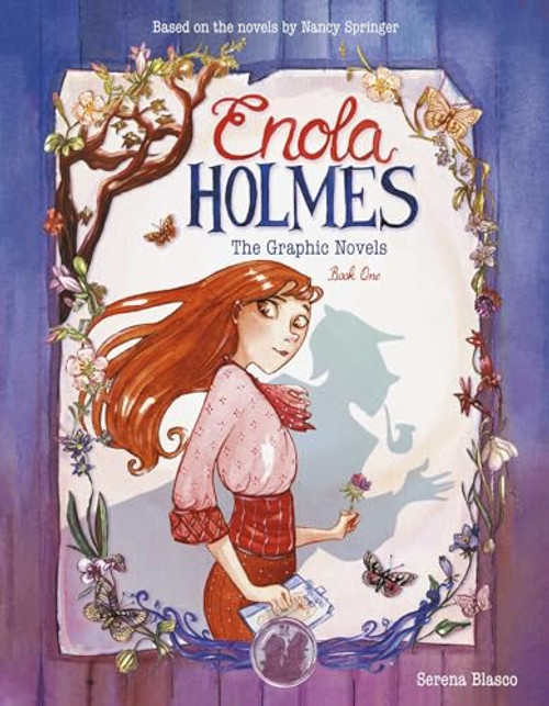 Enola Holmes: The Graphic Novels: The Case of the Missing Marquess, The Case of the Left-Handed Lady, and The Case of the Bizarre Bouquets (Volume 1)