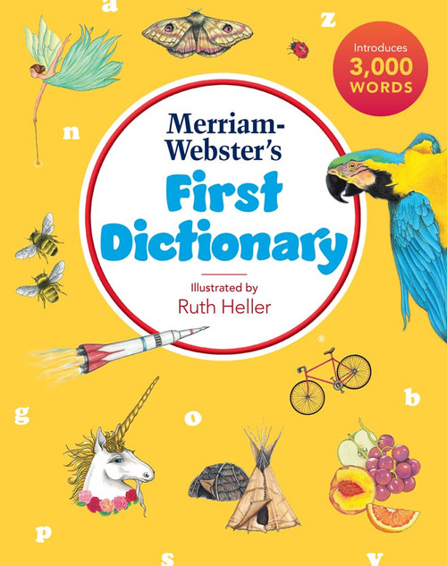 Merriam-Webster's First Dictionary, Newest Edition - Illustrations by Ruth Heller
