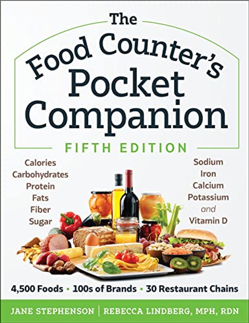 The Food Counters Pocket Companion, Fifth Edition: Calories, Carbohydrates, Protein, Fats, Fiber, Sugar, Sodium, Iron, Calcium, Potassium, and Vitamin Dwith 30 Restaurant Chains