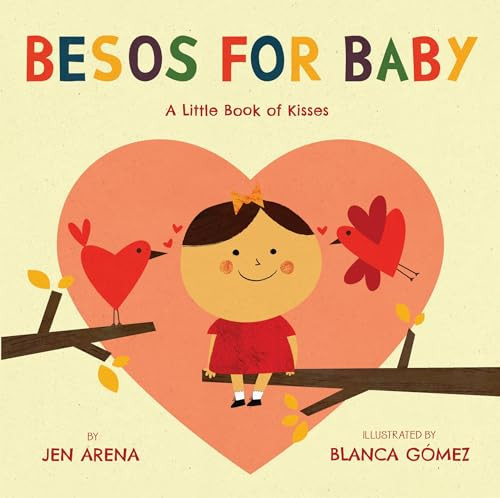 Besos for Baby: A Little Book of Kisses (Spanish and English Edition)