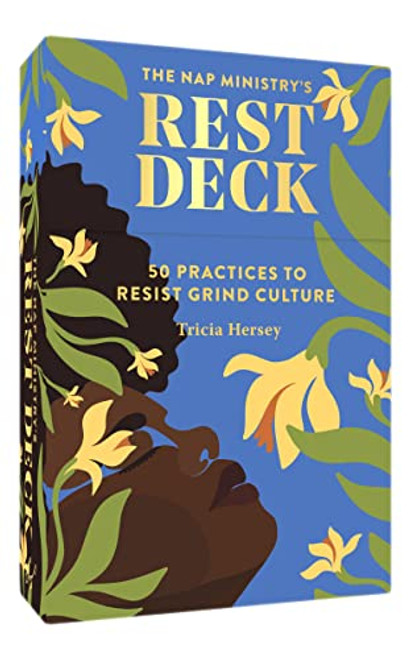 The Nap Ministry's Rest Deck: 50 Practices to Resist Grind Culture