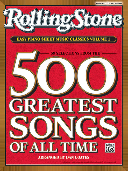 Rolling Stone Easy Piano Sheet Music Classics, Vol 1: 39 Selections from the 500 Greatest Songs of All Time (<i>Rolling Stone</i>(R) Easy Piano Sheet Music Classics)