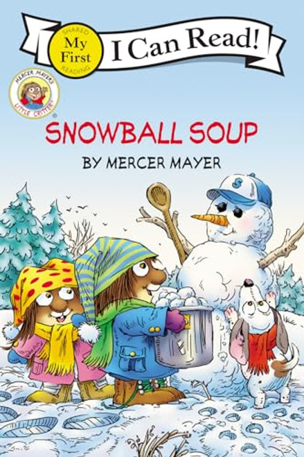 Snowball Soup (Little Critter, My First I Can Read)