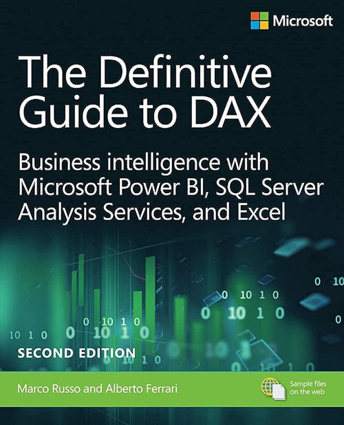 The Definitive Guide to DAX: Business Intelligence for Microsoft Power BI, SQL Server Analysis Services, and Excel Second Edition (Business Skills)