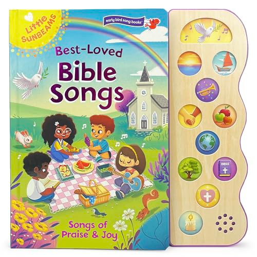 Best Loved Bible Songs - Childrens Board Book with Sing-Along Tunes to Favorite Religious Melodies - Read and Sing with Songs of Praise and Joy (Little Sunbeams: Early Bird Song Books)