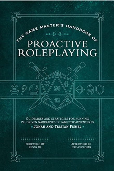 The Game Masters Handbook of Proactive Roleplaying: Guidelines and strategies for running PC-driven narratives in 5E adventures (The Game Master Series)