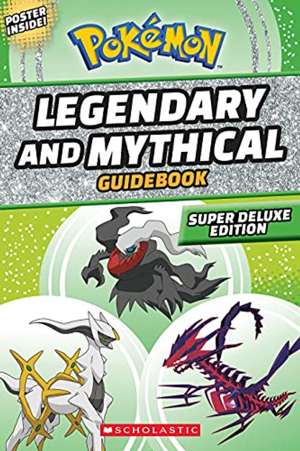 Legendary and Mythical Guidebook: Super Deluxe Edition (Pokmon)