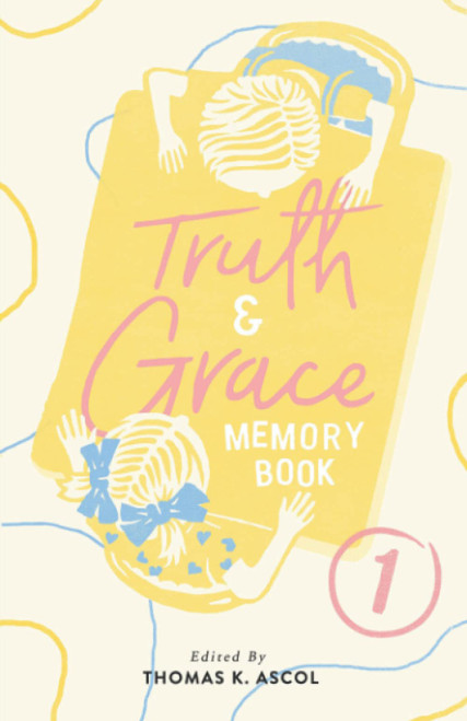 Truth and Grace Memory Book One: Ages Two to Nine (Truth and Grace Memory Books)