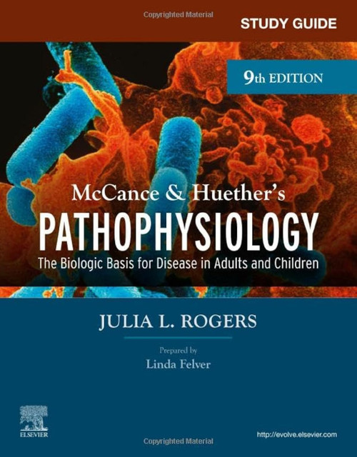 Study Guide for McCance & Huethers Pathophysiology: The Biological Basis for Disease in Adults and Children