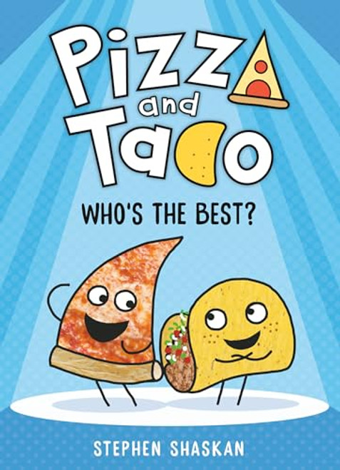 Pizza and Taco: Who's the Best?: (A Graphic Novel)
