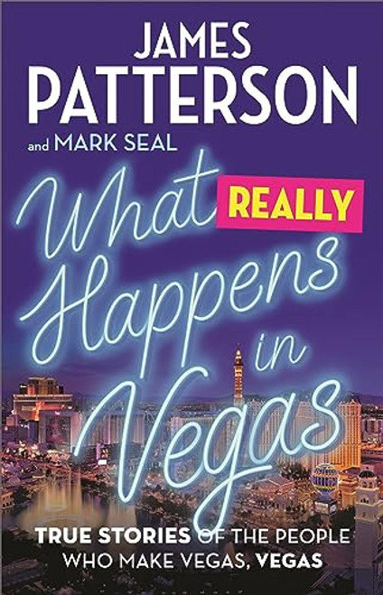 What Really Happens in Vegas: True Stories of the People Who Make Vegas, Vegas