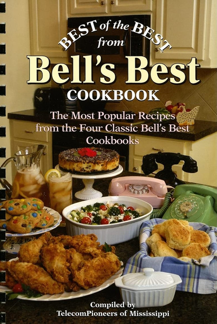 Best of the Best from Bell's Best Cookbook: The Most Popular Recipes from the Four Classic Bell's Best Cookbooks (Best of the Best Cookbook)