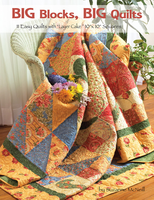 Big Blocks, Big Quilts: 11 Easy Quilts with Layer Cake 10" x 10" Squares (Design Originals) Beginner-Friendly, Easy-to-Follow Instructions and Variations, plus Assembly Diagrams and Color Photos