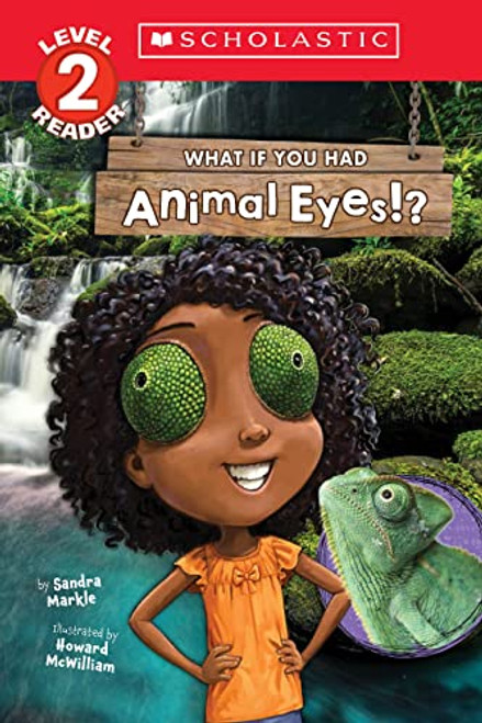 What If You Had Animal Eyes!? (Scholastic Reader, Level 2)