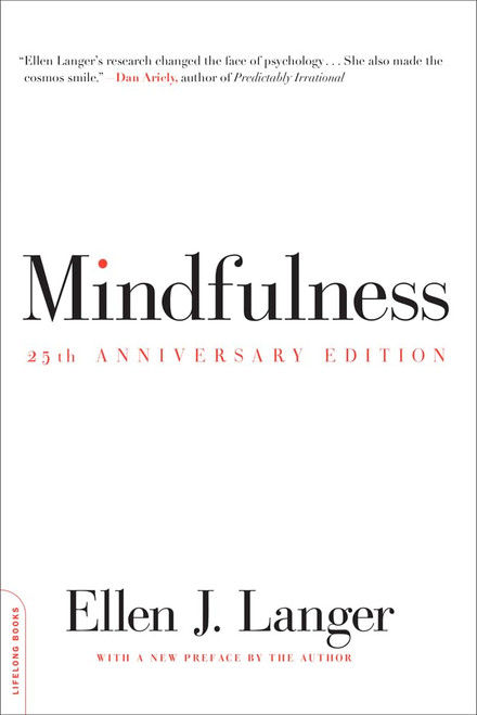 Mindfulness (25th anniversary edition) (A Merloyd Lawrence Book)