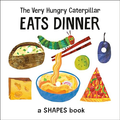 The Very Hungry Caterpillar Eats Dinner: A Shapes Book (The World of Eric Carle)