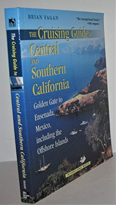 The Cruising Guide to Central and Southern California: Golden Gate to Ensenada, Mexico, Including the Offshore Islands