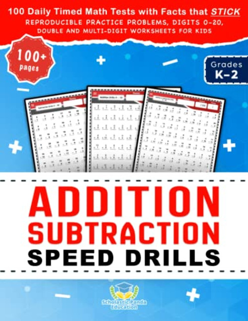 Addition Subtraction Speed Drills: 100 Daily Timed Math Tests with Facts that Stick, Reproducible Practice Problems, Digits 0-20, Double and ... Kids in Grades K-2 (Practicing Math Facts)