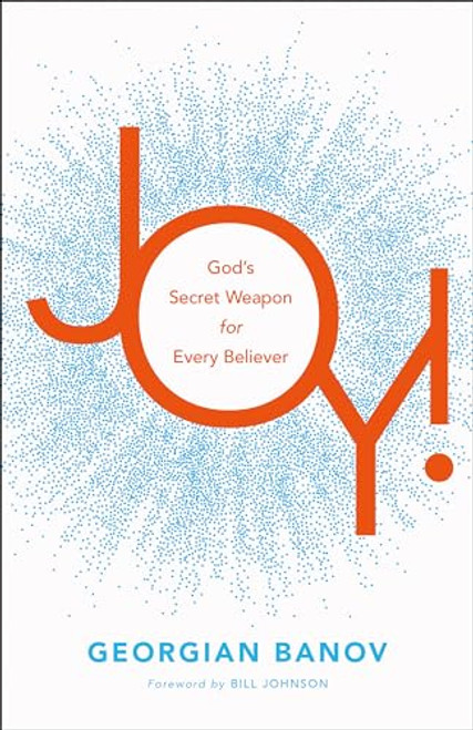 Joy!: God's Secret Weapon for Every Believer