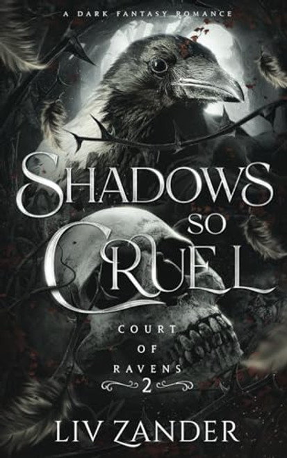 Shadows so Cruel: A Dark Fantasy Romance (Court of Ravens)