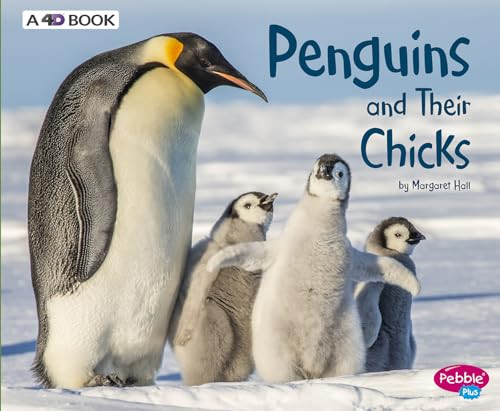 Penguins and Their Chicks: A 4D Book (Animal Offspring)