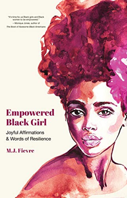 Empowered Black Girl: Joyful Affirmations and Words of Resilience (Book for Black Girls Ages 12+) (Badass Black Girl)