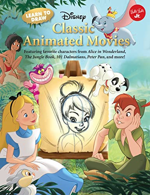 Learn to Draw Disney's Classic Animated Movies: Featuring favorite characters from Alice in Wonderland, The Jungle Book, 101 Dalmatians, Peter Pan, and more! (Licensed Learn to Draw)